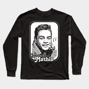 Johnny Mathis // Retro Style Fan Design Long Sleeve T-Shirt